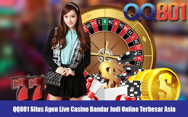 QQ801 Situs Judi Casino Online Bandar Slot Terbesar Indonesia